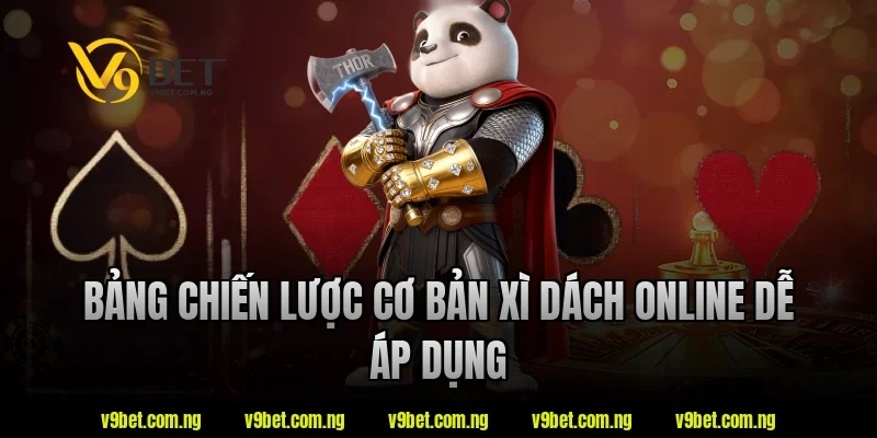 Bảng chiến lược cơ bản xì dách online dễ áp dụng